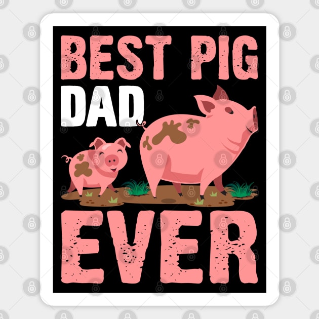 Best Pig Dad Ever funny pig Magnet by ahadnur9926